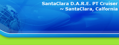 SantaClara D.A.R.E. PT Cruiser
~ SantaClara, Calfornia