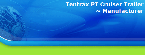 Tentrax PT Cruiser Trailer
~ Manufacturer
