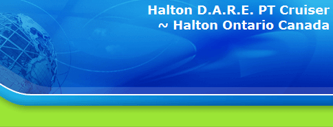 Halton D.A.R.E. PT Cruiser
~ Halton Ontario Canada