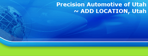 Precision Automotive of Utah
~ ADD LOCATION, Utah