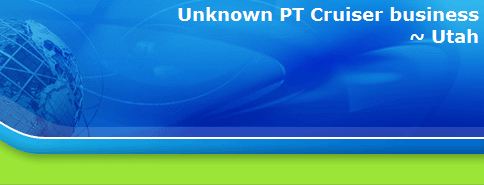 Unknown PT Cruiser business
~ Utah